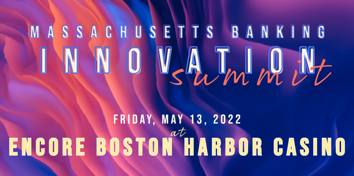 Massachusetts Banking Innovation Summit 2022